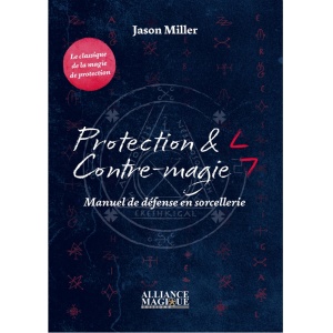 Protection & Contre magie - Manuel de défense en sorcellerie