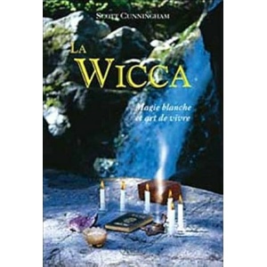 La wicca, magie blanche et art de vivre